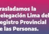 Trasladan la delegación del Registro Provincial de las Personas en la Ciudad de Lima